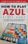 How To Play Azul Board Game For Beginners