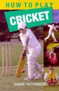 How to Play Cricket