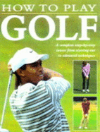 How to Play Golf - Newell, Steve