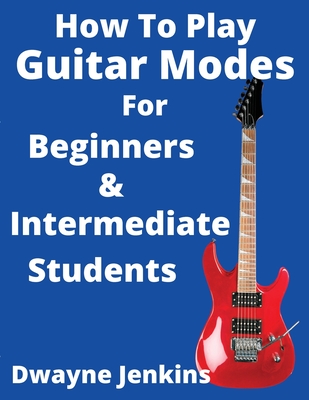 How To Play Guitar Modes - Jenkins, Dwayne