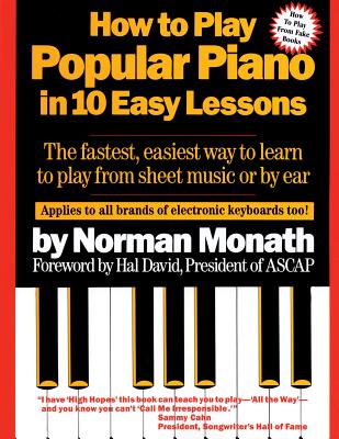 How to Play Popular Piano in 10 Easy Lessons - Monath, Norman