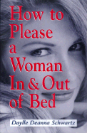 How to Please a Woman in and Out of Bed