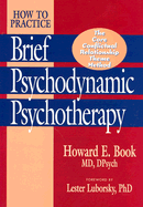 How to Practice Brief Psychodynamic Psychotherapy: The Core Conflictual Relationship Theme Mode
