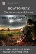 How to Pray: The Importance of Prayer