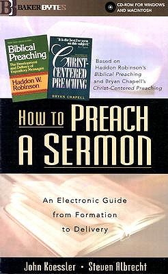 How to Preach a Sermon: An Electronic Guide from Formation to Delivery - Koessler, John, and Albrecht, Steven