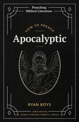 How to Preach Apocalyptic - Boys, Ryan