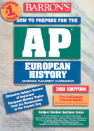 How to Prepare for the AP European History: Advanced Placement Examination