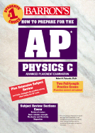 How to Prepare for the AP Physics C: Advanced Placement Examination