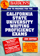 How to Prepare for the California State University Writing Proficiency Exams: (Or the GWAR--Graduation Writing Assessment Requirement)