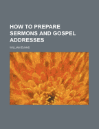 How to Prepare Sermons and Gospel Addresses