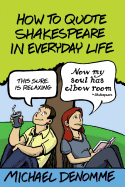 How To Quote Shakespeare In Everyday Life