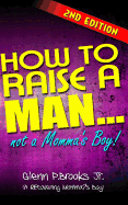 How to Raise a Man ... Not a Momma's Boy!