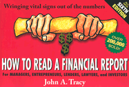 How to Read a Financial Report: Wringing Vital Signs Out of the Numbers - Tracy, John A