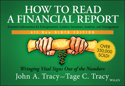 How to Read a Financial Report: Wringing Vital Signs Out of the Numbers - Tracy, John A, and Tracy, Tage C