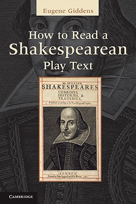 How to Read a Shakespearean Play Text - Giddens, Eugene (Editor)