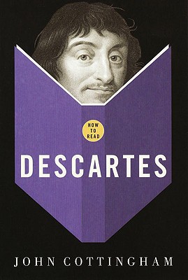 How to Read Descartes - Cottingham, John