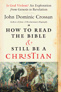 How to Read the Bible and Still Be a Christian