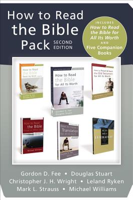 How to Read the Bible Pack, Second Edition: Includes How to Read the Bible for All Its Worth and Five Companion Books - Fee, Gordon D, Dr., and Stuart, Douglas, and Wright, Christopher J H