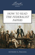 How to Read the Federalist Papers