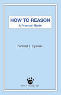 How to Reason: A Practical Guide