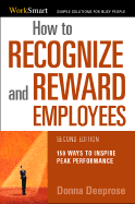 How to Recognize & Reward Employees: 150 Ways to Inspire Peak Performance