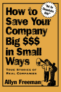 How to Save Your Company Big Money in Small Ways