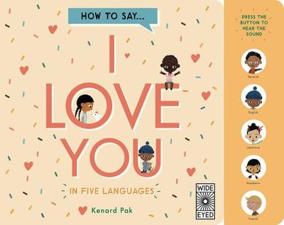 How to Say I Love You in 5 Languages - Pak, Kenard