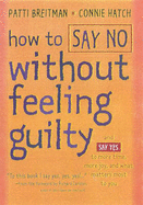 How to Say No without Feeling Guilt