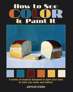 How to See Color and Paint It