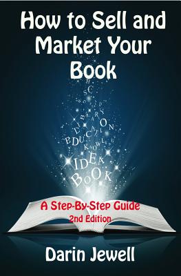 How To Sell And Market Your Book - Jewell, Darin