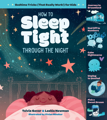 How to Sleep Tight Through the Night: Bedtime Tricks (That Really Work!) for Kids - Gover, Tzivia, and Newman, Lesla