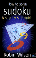How to Solve Sudoku: A Step-By-Step Guide