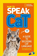 How To Speak Cat: A Guide to Decoding Cat Language