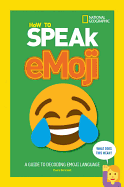 How to Speak Emoji: A Guide to Decoding Digital Language