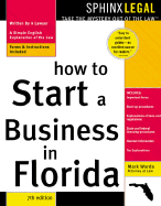 How to Start a Business in Florida - Warda, Mark, J.D.