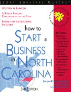 How to Start a Business in North Carolina - Stanley, Jacqueline D, and Warda, Mark, J.D.