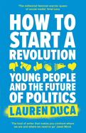 How to Start a Revolution: Young People and the Future of Politics