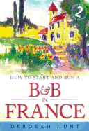 How to Start and Run A B&B in France