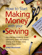 How to Start Making Money with Your Sewing