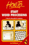 How to Start Word Processing: A Step-By-Step Guide for Beginners