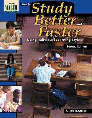 How to Study Better and Faster - Carroll, Aileen M