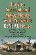 How to Succeed and Make Money with Your First Rental House