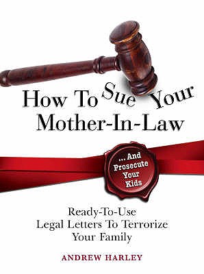 How to Sue Your Mother-in-Law - Harley, Andrew