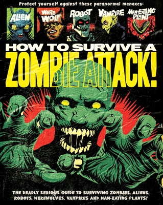 How to Survive a Zombie Attack - Mumfry, W H