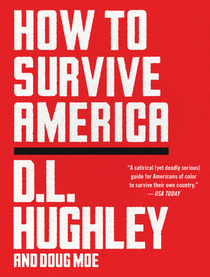 How to Survive America - Hughley, D L, and Moe, Doug