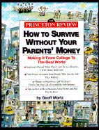 How to Survive Without Your Parents' Money: Making It from College to the Real World