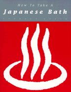 How to Take a Japanese Bath - Korean, Leonard, and Koren, Leonard