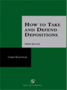 How to Take & Defend Depositions, Third Edition