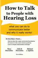 How to Talk to People with Hearing Loss: what you can do to improve communication and why it works