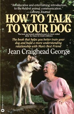 How to Talk to Your Dog - George, C